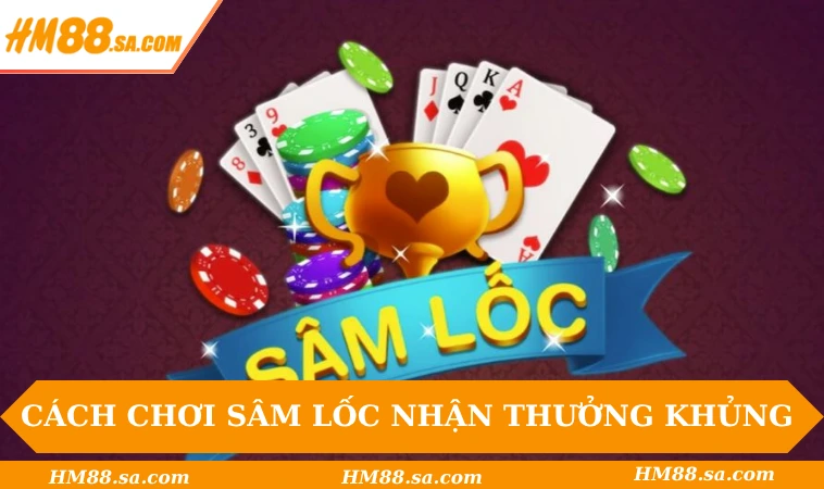 Cách chơi Sâm Lốc