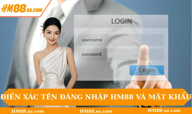 Đăng nhập HM88 3 Điền xác tên đăng nhập HM88 và mật khẩu