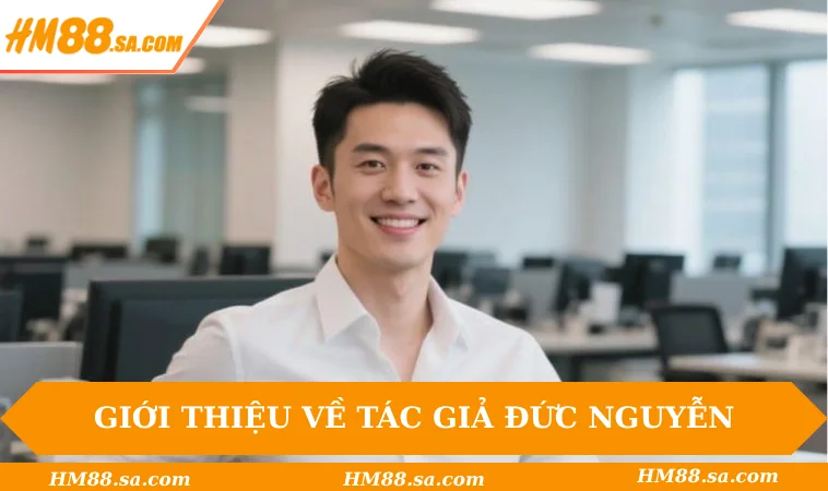 Giới thiệu về tác giả Đức Nguyễn