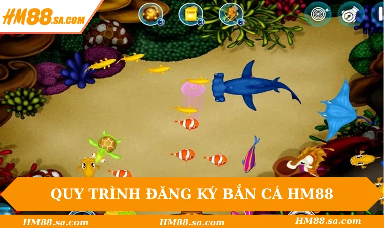 Quy trình đăng ký tài khoản bắn cá HM88