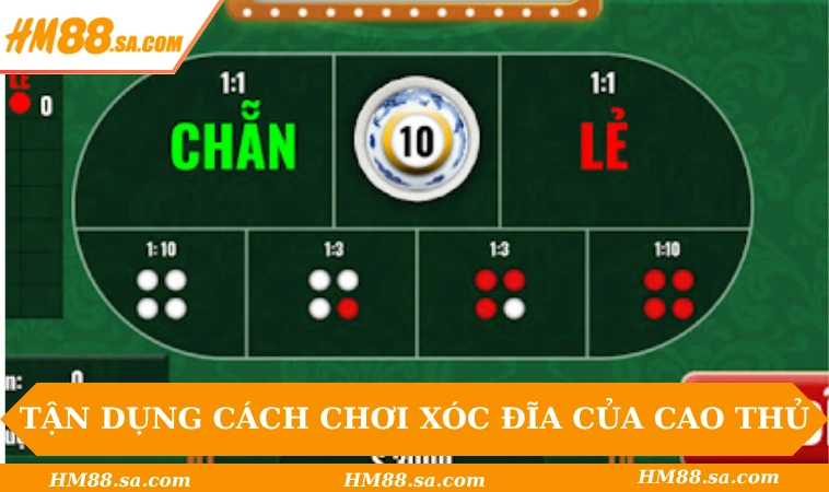 Cách Chơi Xóc Đĩa Giúp Tân Binh Chơi Chắc Tay, Thưởng Lớn 2 Tận dụng cách chơi Xóc đĩa của cao thủ